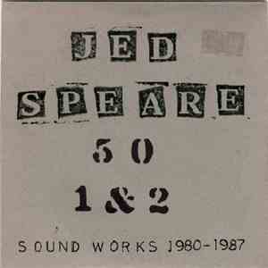 Jed Speare - 50 1 & 2 Sound Works 1980-1987 mp3 album