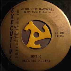Jennifer Marshall / Marty Conn Orchestra - Music Maestro Please / Spinning Wheel mp3 album
