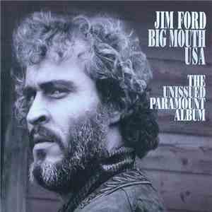 Jim Ford - Big Mouth USA The Unissued Paramount Album mp3 album