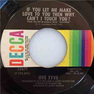 Jive Fyve - If You Let Me Make Love To You Then Why Can't I Touch You? mp3 album