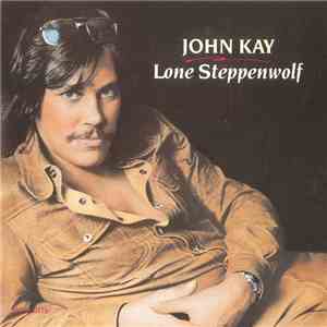 John Kay - Lone Steppenwolf mp3 album