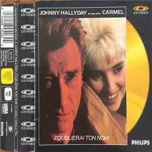 Johnny Hallyday En Duo Avec Carmel  - J'oublierai Ton Nom mp3 album
