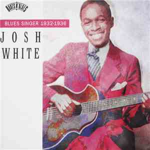 Josh White - Blues Singer 1932-1936 mp3 album