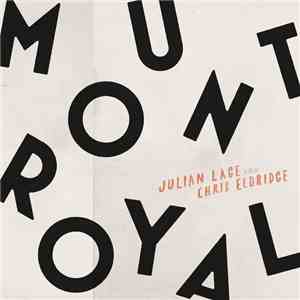 Julian Lage, Chris Eldridge - Mount Royal mp3 album