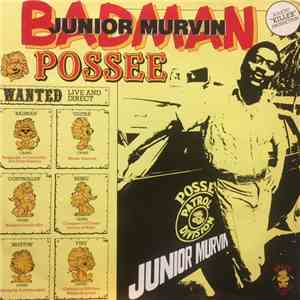 Junior Murvin - Bad Man Possee mp3 album
