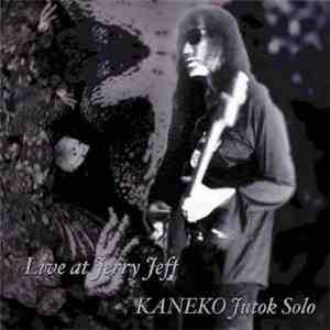 Kaneko Jutok - Live At Jerry Jeff mp3 album