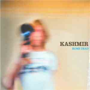 Kashmir  - Home Dead mp3 album