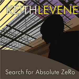 Keith Levene - Search 4 Absolute Zero mp3 album