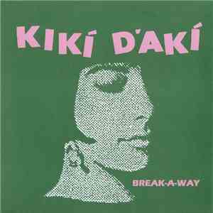 Kiki D'Aki - Break A Way mp3 album