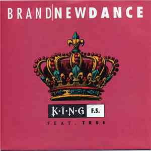 King F.S. Feat. True  - Brand New Dance mp3 album