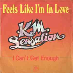 K.M. Sensation - Feels Like I'm In Love mp3 album