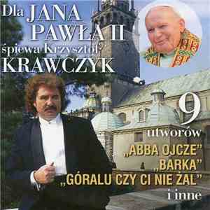 Krzysztof Krawczyk - Dla Jana Pawła II mp3 album