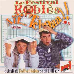 Le Festival Robles - Aïï... Tchaaa!! (Aïcha) mp3 album