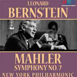 Leonard Bernstein, Mahler, New York Philharmonic - Symphony No. 7 mp3 album