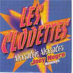 Les Clodettes - Alexandrie Alexandra (Joey Negro Remixes) mp3 album