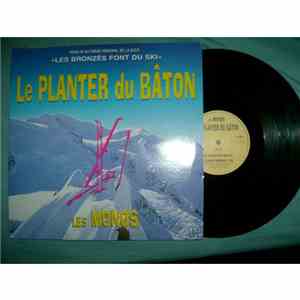 Les Monos / Pierre Bachelet - Le Planter Du Bâton (Remix 98 Du Thème Principal De La B.O.F. "Les Bronzés Font Du Ski") / Just Because Of You mp3 album