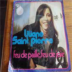 Liliane Saint-Pierre - Feu de Paille, Feu de Joie mp3 album