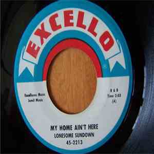 Lonesome Sundown - My Home Ain't Here / I Woke Up Cryin' (Oh What A Dream) mp3 album