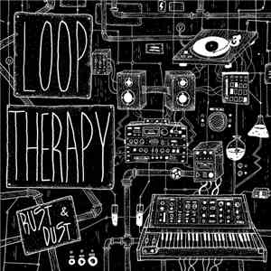 Loop Therapy - Rust & Dust mp3 album