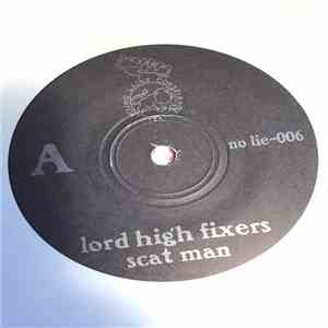 Lord High Fixers - Scat Man mp3 album