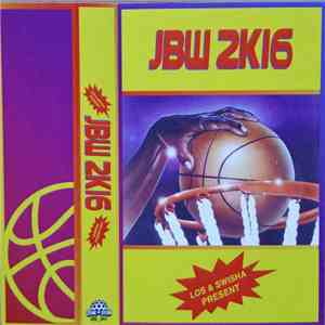 Los  & Swisha  - JBW 2K16 mp3 album