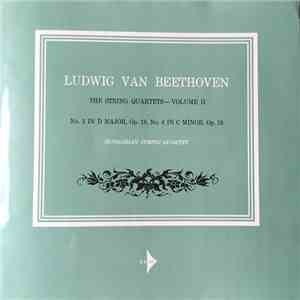 Ludwig van Beethoven, Hungarian String Quartet - The String Quartets - Volume II - No. 3 in D Major, Op. 18 No. 4 in C Minor, Op. 18 mp3 album