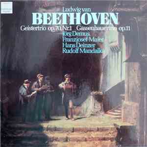 Ludwig Van Beethoven, Jörg Demus, Franzjosef Maier, Hans Deinzer, Rudolf Mandalka - Geistertrio Op. 70 Nr. 1 / Gassenhauertrio Op. 11 mp3 album