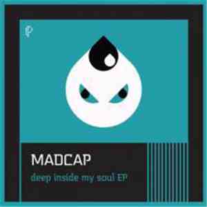Madcap - Deep Inside My Soul EP mp3 album