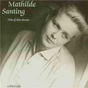 Mathilde Santing - Out Of This Dream: A Third Side mp3 album