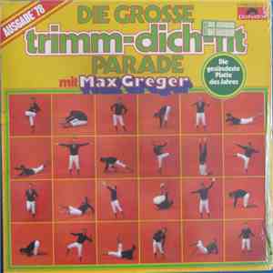 Max Greger - Die Grosse Trimm-Dich-Fit Parade Mit Max Greger mp3 album