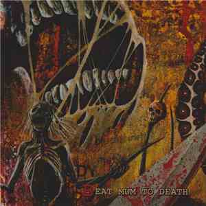 Mesrine / Embalming Theatre - Beat Mum To Death mp3 album