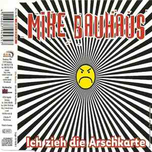 Mike Bauhaus - Ich Zieh Die Arschkarte mp3 album