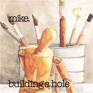 Mike Garrigan - Building A Hole mp3 album