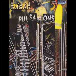 Miklós Sugár - Pulsations mp3 album