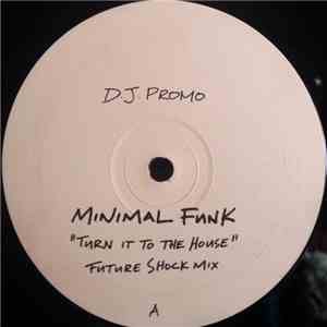 Minimal Funk - Turn It To The House mp3 album