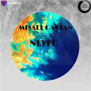 Misael Gaytan - Never mp3 album