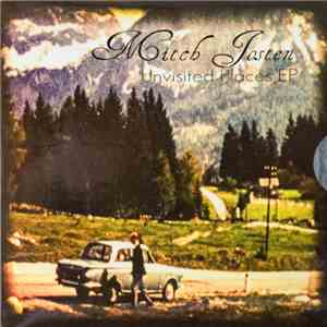 Mitch Josten - Unvisited Places mp3 album