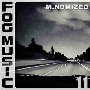 M.Nomized - Fog Music 11 mp3 album