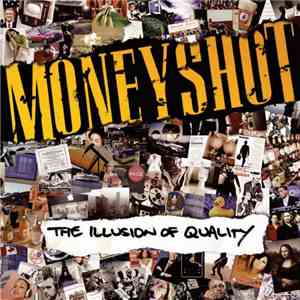 Moneyshot  - The Illusion Of Quality mp3 album