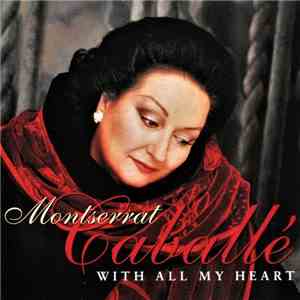 Montserrat Caballé - With All My Heart mp3 album
