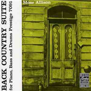 Mose Allison - Back Country Suite For Piano, Bass And Drums mp3 album