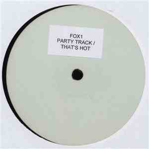 Mr. Fox / Jessie G - Party Track / That's Hot mp3 album