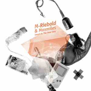 M-Riebold & Maxmiles - Smart Is The New Sexy mp3 album