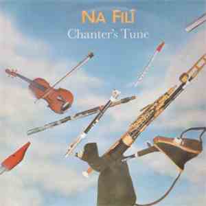 Na Filí - Chanter's Tune mp3 album