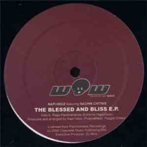Napi Hedz Featuring Sachin Chitnis - The Blessed And Bliss E.P. mp3 album