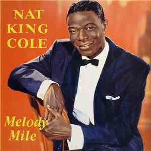 Nat King Cole - Melody Mile mp3 album