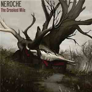 Neroche - The Crooked Mile mp3 album