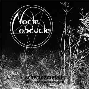Nocte Obducta - Schwarzmetall (Ein Primitives Zwischenspiel) mp3 album