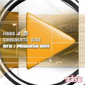 Noor B & Chocolate Kiss - RFV / Progrsv Boy mp3 album