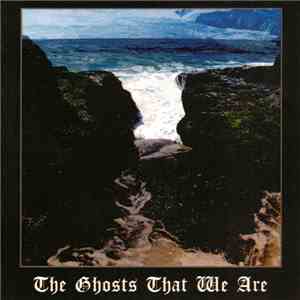 Oaks Of Bethel - The Ghosts That We Are mp3 album